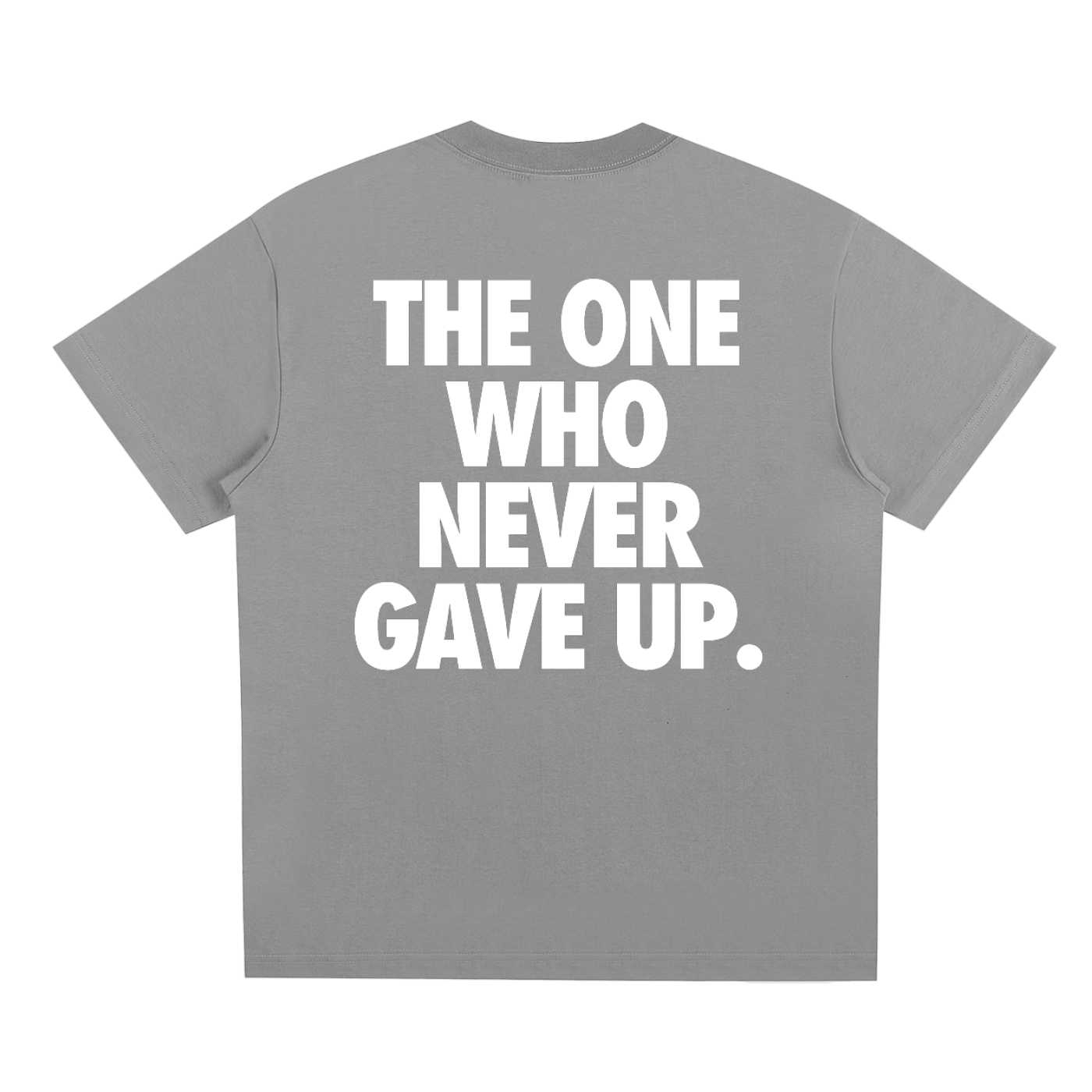 I AM The One That Never Gave Up Tee