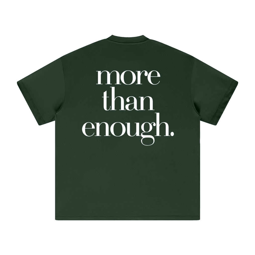 I AM MORE THAN ENOUGH TEE