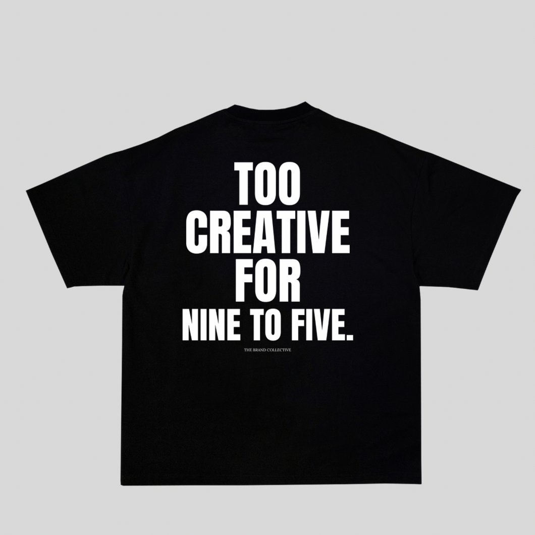 I AM TOO CREATIVE TEE