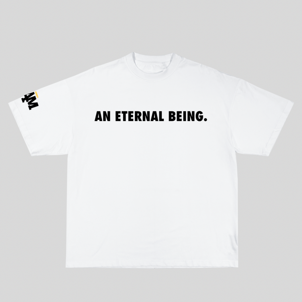 I AM AN ETERNAL BEING TEE