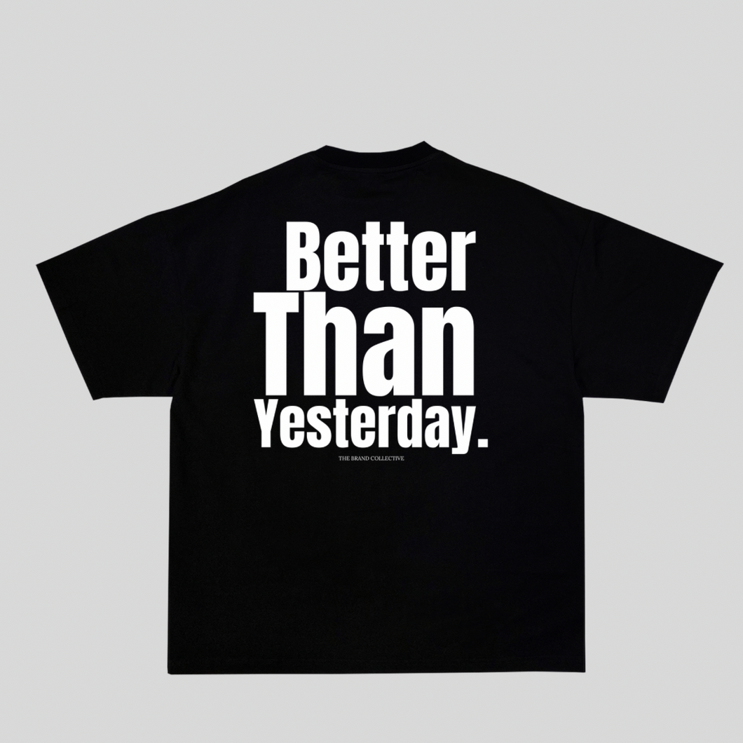 I AM Better Than Yesterday TEE