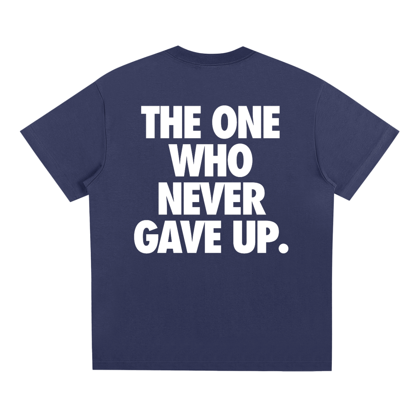 I AM The One That Never Gave Up Tee