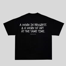 Load image into Gallery viewer, I AM A WORK IN PROGRESS TEE
