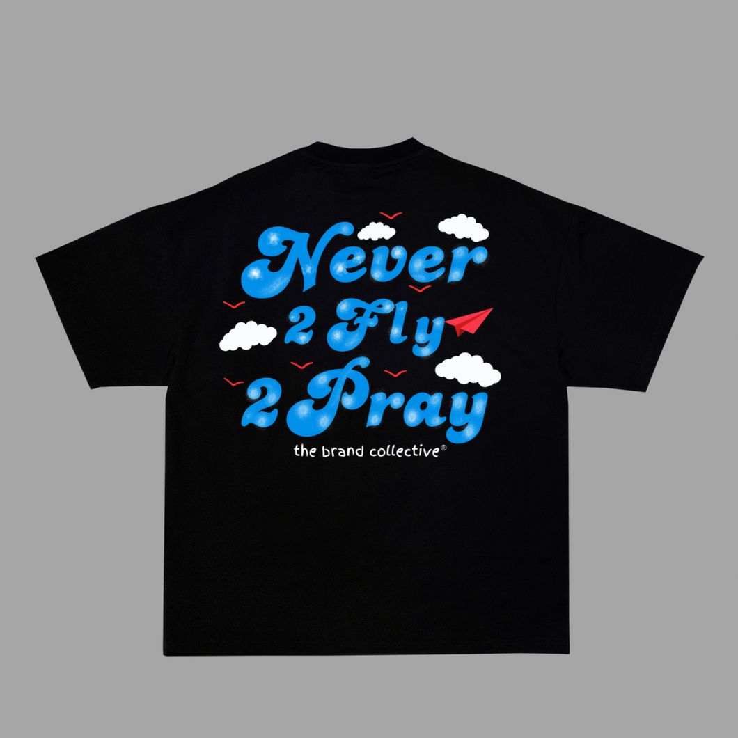 I AM NEVER 2 FLY TEE