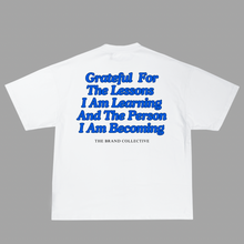 Load image into Gallery viewer, I AM GRATEFUL FOR THE LESSONS TEE
