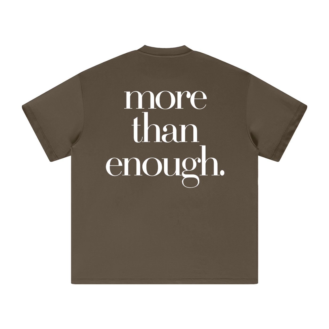 I AM MORE THAN ENOUGH TEE