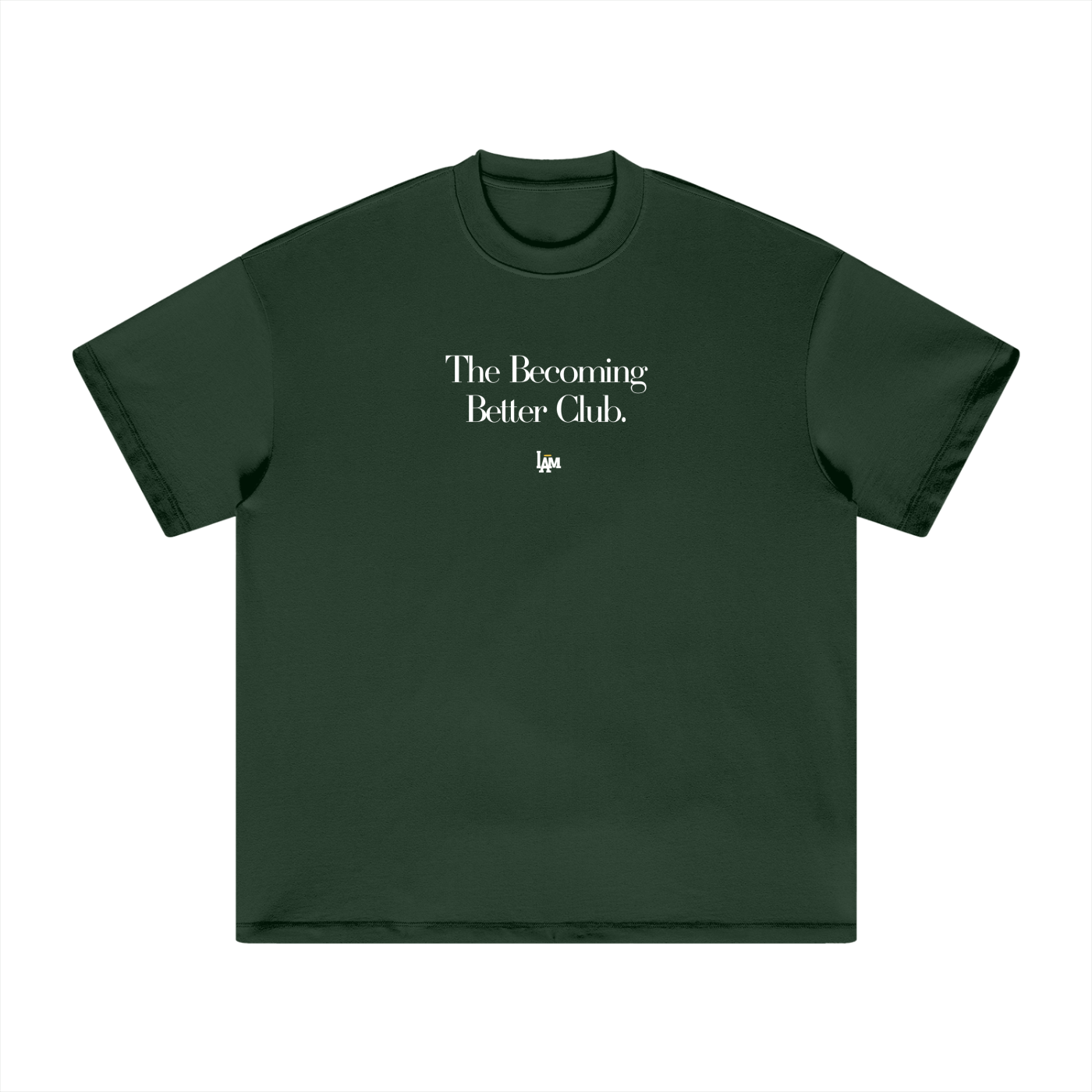 I Am Becoming Better Club T-Shirt