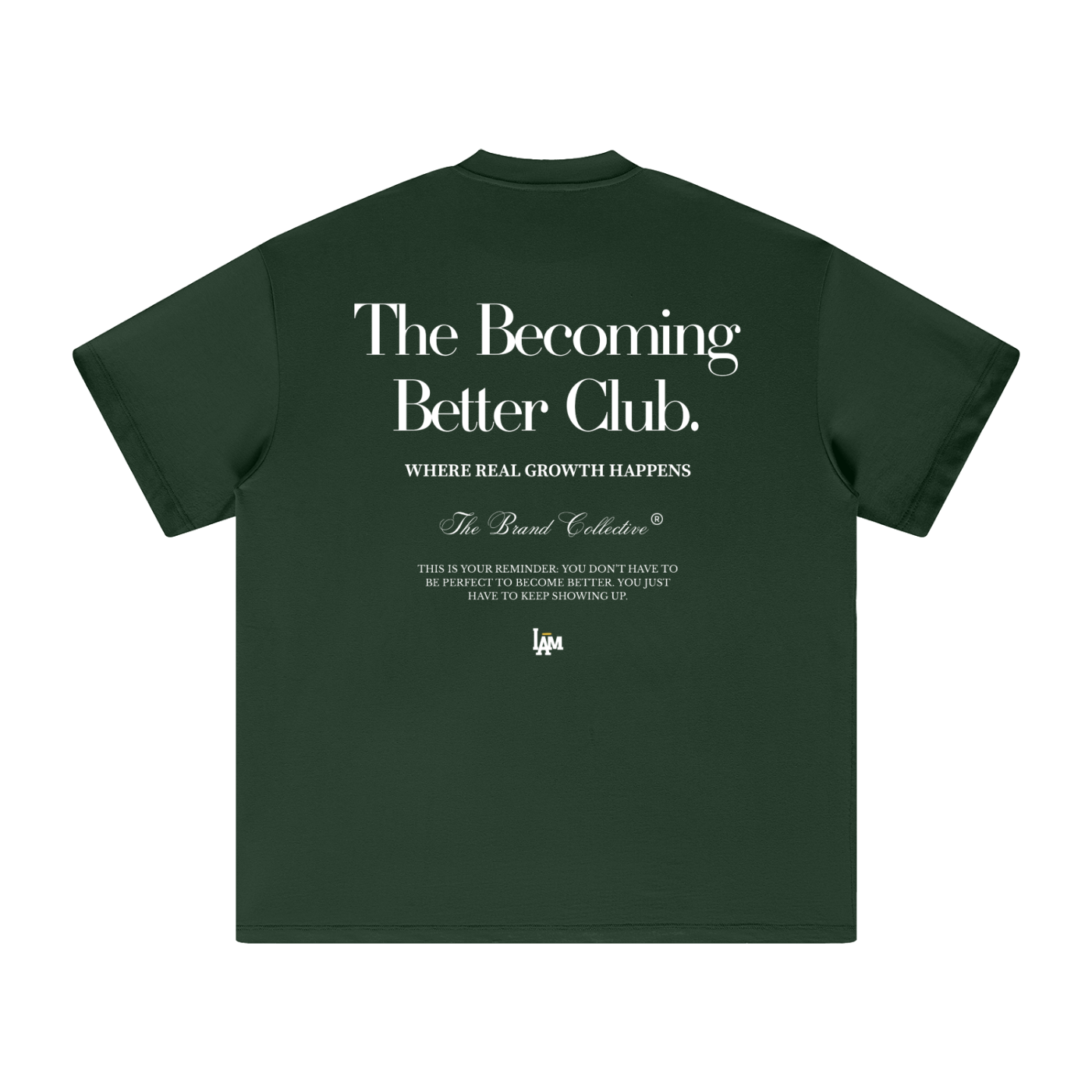 I Am Becoming Better Club T-Shirt